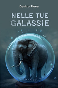 Nelle tue galassie - Librerie.coop