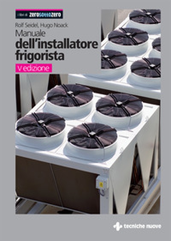 Manuale dell'installatore frigorista - Librerie.coop Manuale dell'installatore frigorista - Librerie.coop