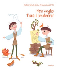 Non voglio fare il barbiere! Ediz. italiana e inglese - Librerie.coop