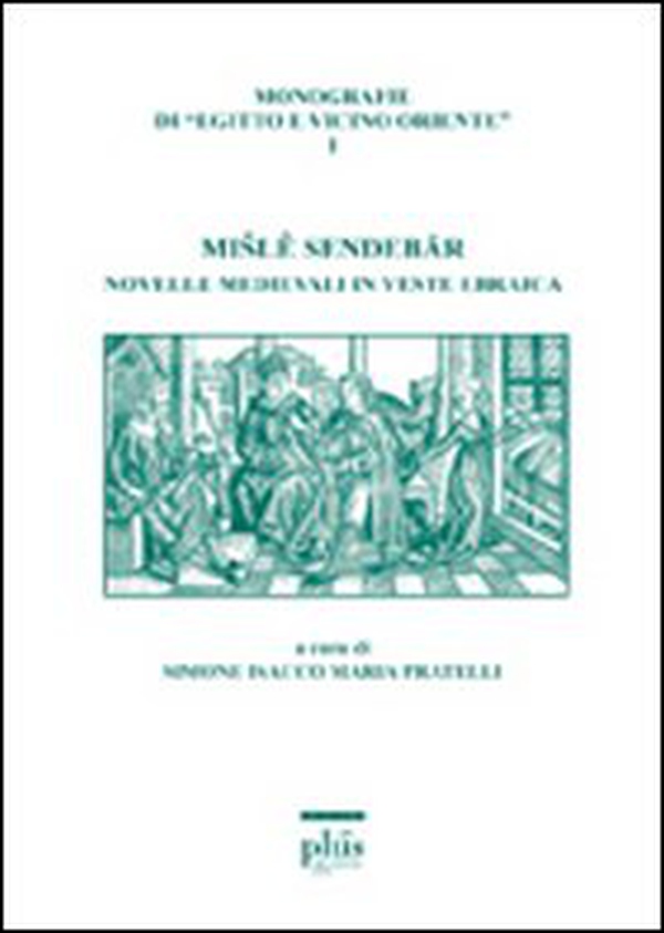 Misle Sendebar. Novelle medievali in veste ebraica - Librerie.coop Misle Sendebar. Novelle medievali in veste ebraica - Librerie.coop