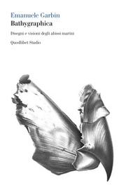 Bathygraphica. Disegni e visioni degli abissi marini - Librerie.coop Bathygraphica. Disegni e visioni degli abissi marini - Librerie.coop