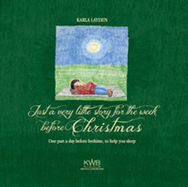 Just a very little story for the week before Christmas. One part a day before bedtime, to help you sleep - Librerie.coop Just a very little story for the week before Christmas. One part a day before bedtime, to help you sleep - Librerie.coop