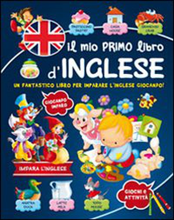 Il mio primo libro d'inglese - Librerie.coop Il mio primo libro d'inglese - Librerie.coop