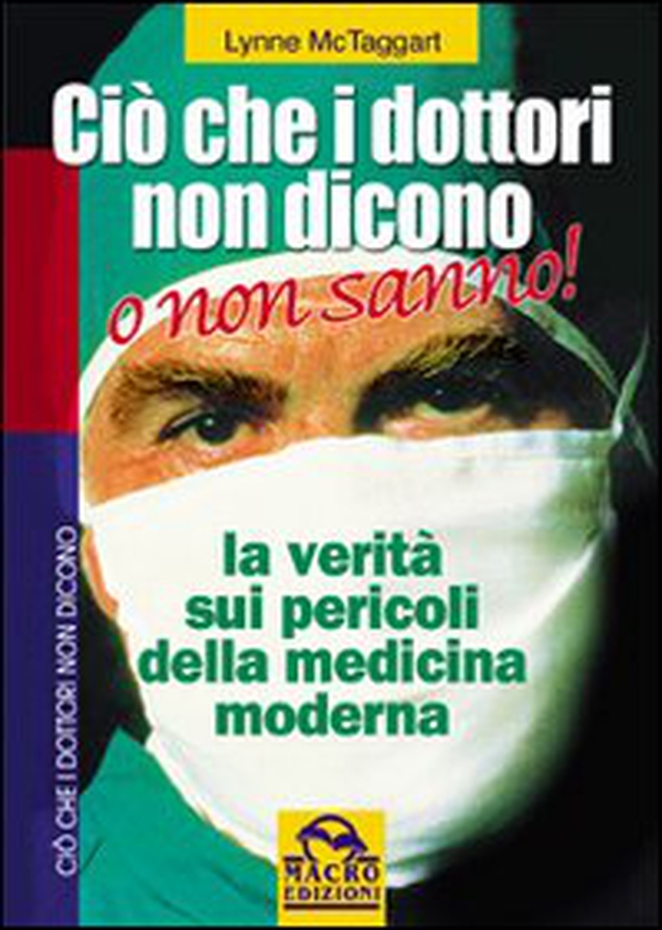 Ciò che i dottori non dicono - Librerie.coop Ciò che i dottori non dicono - Librerie.coop