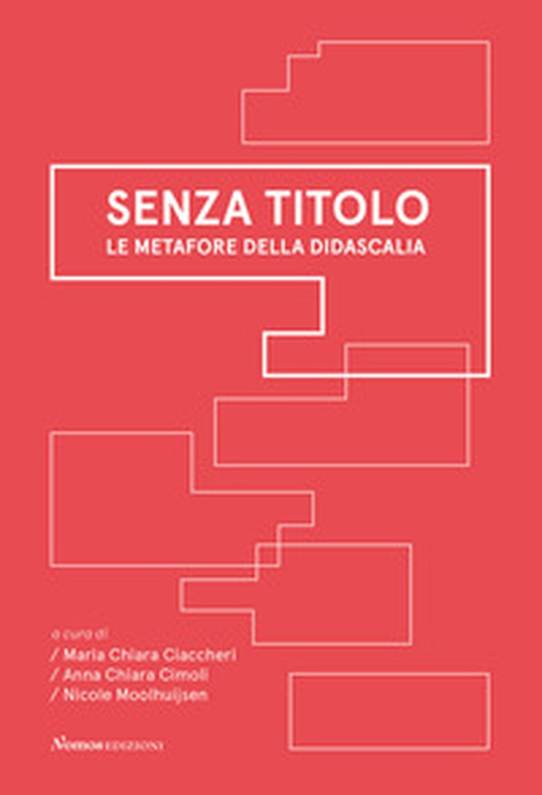 Senza titolo. Le metafore della didascalia - Librerie.coop Senza titolo. Le metafore della didascalia - Librerie.coop