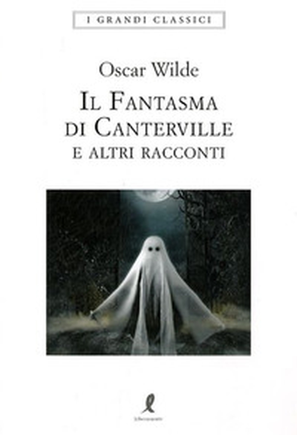 Il fantasma di Canterville e altri racconti - Librerie.coop Il fantasma di Canterville e altri racconti - Librerie.coop