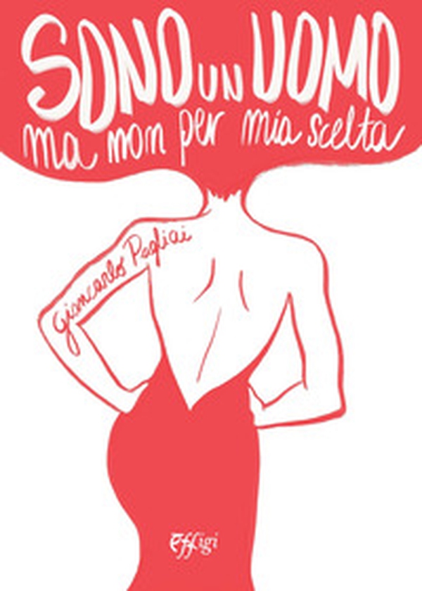 Sono un uomo ma non per mia scelta - Librerie.coop Sono un uomo ma non per mia scelta - Librerie.coop
