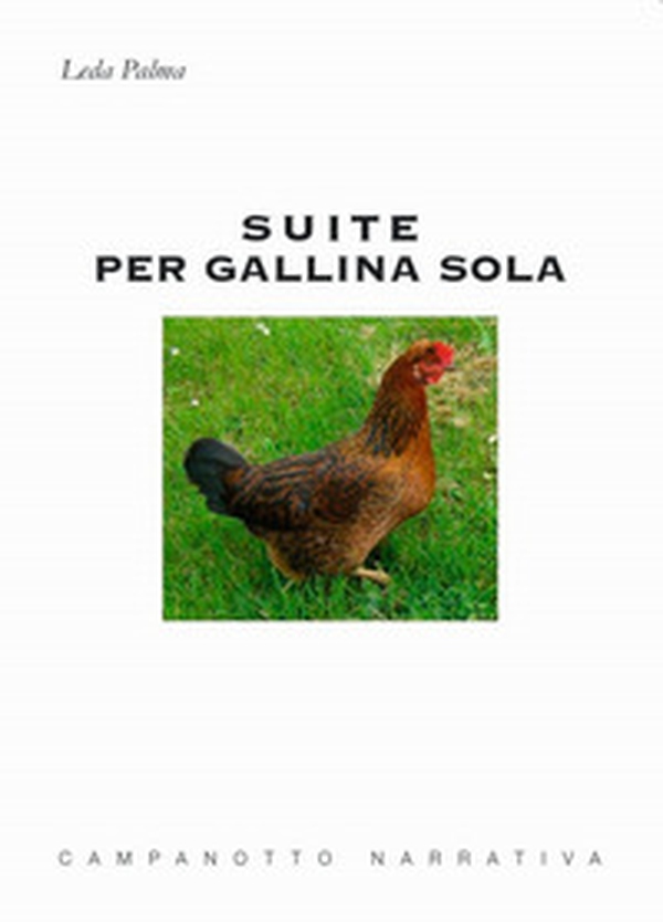 Suite per gallina sola - Librerie.coop Suite per gallina sola - Librerie.coop