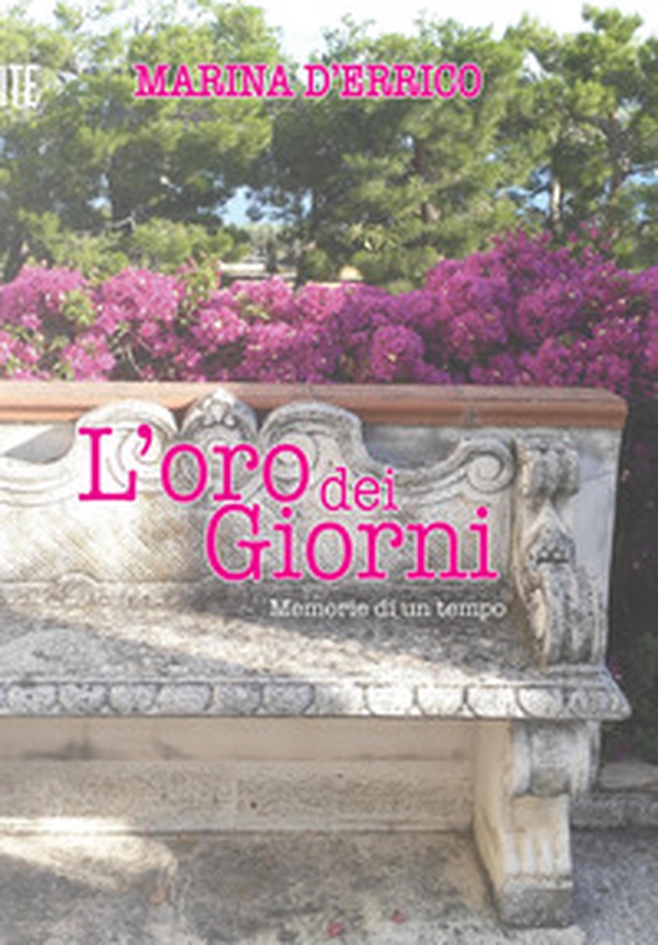 L'oro dei giorni. Memorie di un tempo - Librerie.coop
