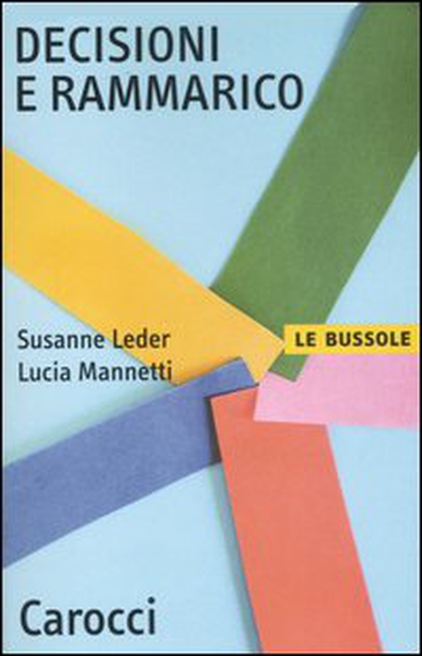 Decisioni e rammarico - Librerie.coop Decisioni e rammarico - Librerie.coop
