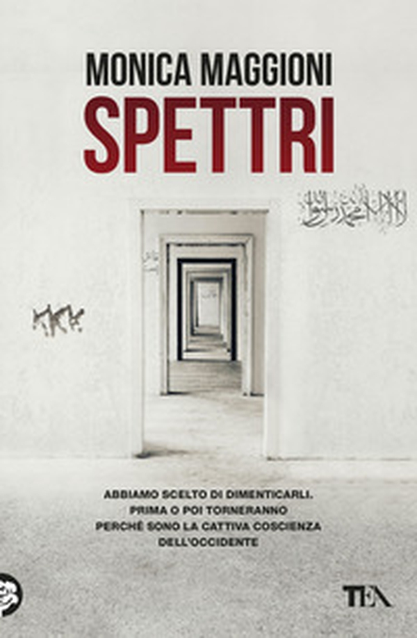 Spettri. Abbiamo scelto di dimenticarli. Prima o poi torneranno perché sono la cattiva coscienza dell'Occidente - Librerie.coop