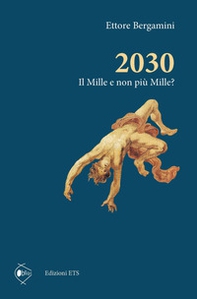 2030. Il Mille e non più Mille? - Librerie.coop