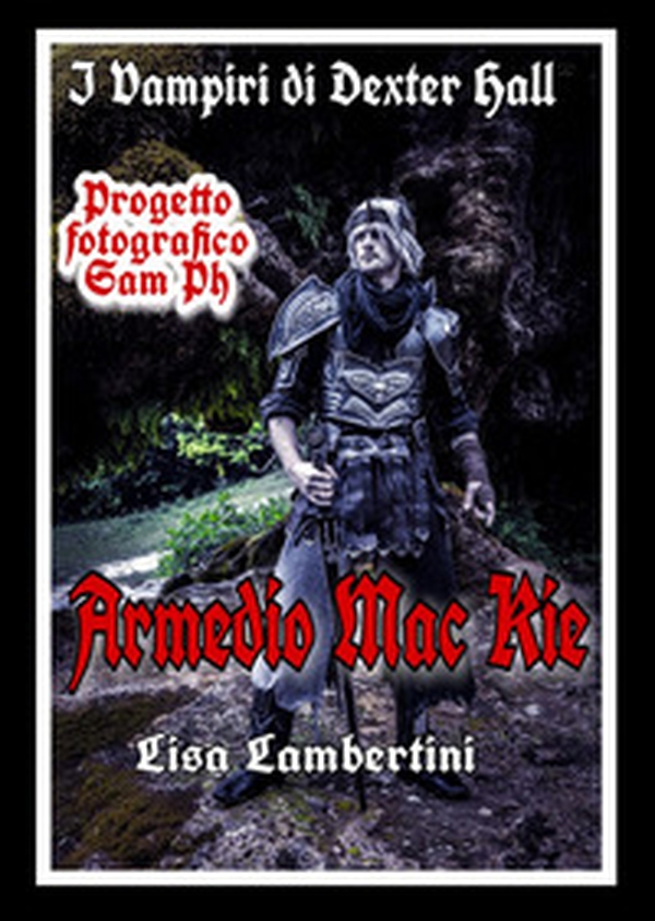 Armedio Mac Kie. I vampiri di Dexter Hall - Librerie.coop Armedio Mac Kie. I vampiri di Dexter Hall - Librerie.coop