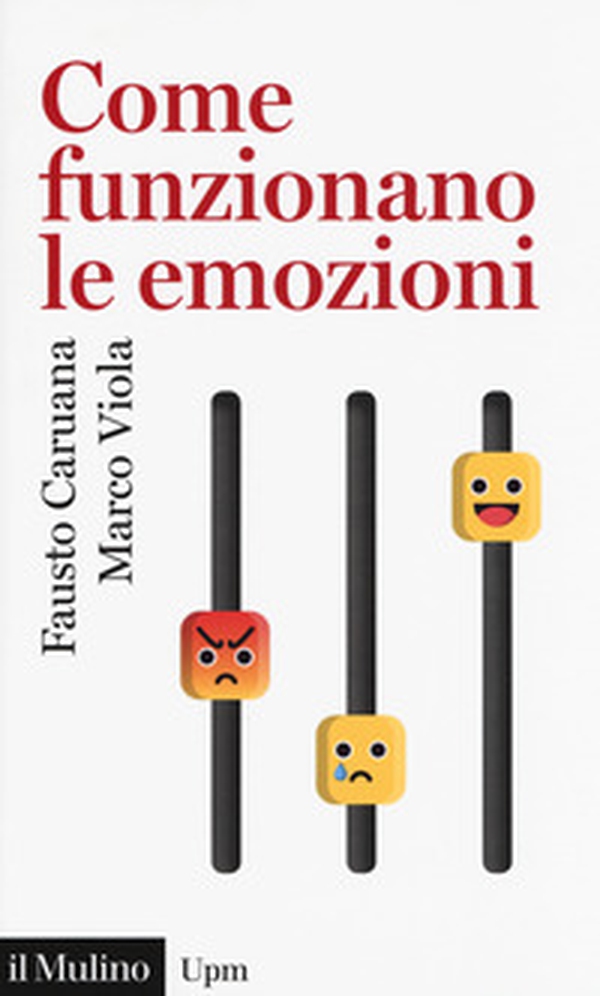 Come funzionano le emozioni - Librerie.coop Come funzionano le emozioni - Librerie.coop