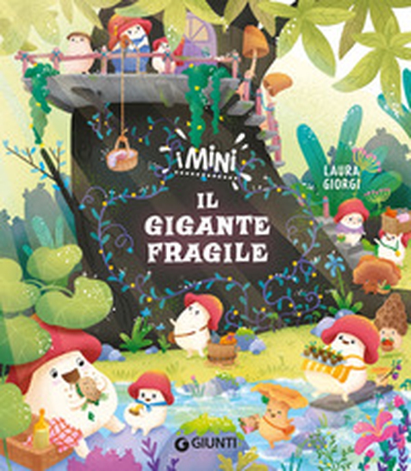 Il gigante fragile. I Mini - Librerie.coop