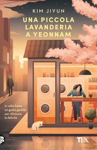 Una piccola lavanderia a Yeonnam - Librerie.coop Una piccola lavanderia a Yeonnam - Librerie.coop
