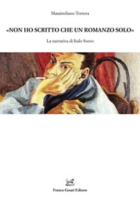 «Non ho scritto che un romanzo solo». La narrativa di Italo Svevo - Librerie.coop