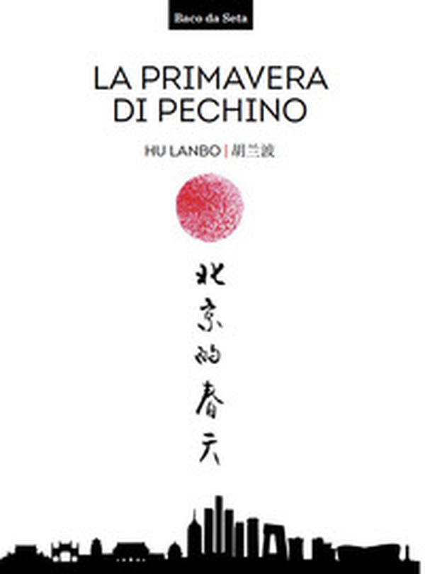 La primavera di Pechino. Testo cinese a fronte - Librerie.coop La primavera di Pechino. Testo cinese a fronte - Librerie.coop