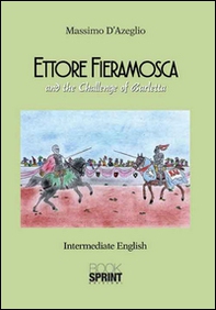 Ettore Fieramosca and the challenge of Barletta - Librerie.coop Ettore Fieramosca and the challenge of Barletta - Librerie.coop