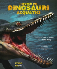 I segreti dei dinosauri acquatici - Librerie.coop