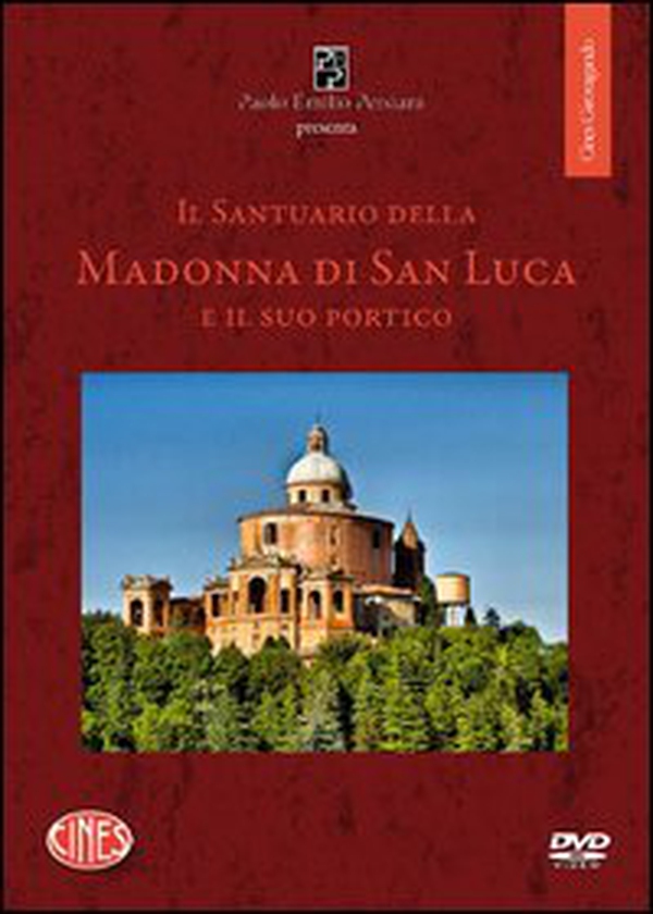 Il santuario della Madonna di San Luca e il suo portico. DVD - Librerie.coop Il santuario della Madonna di San Luca e il suo portico. DVD - Librerie.coop