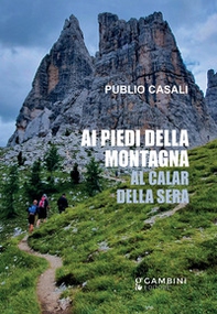 Ai piedi della montagna. Al calar della sera - Librerie.coop