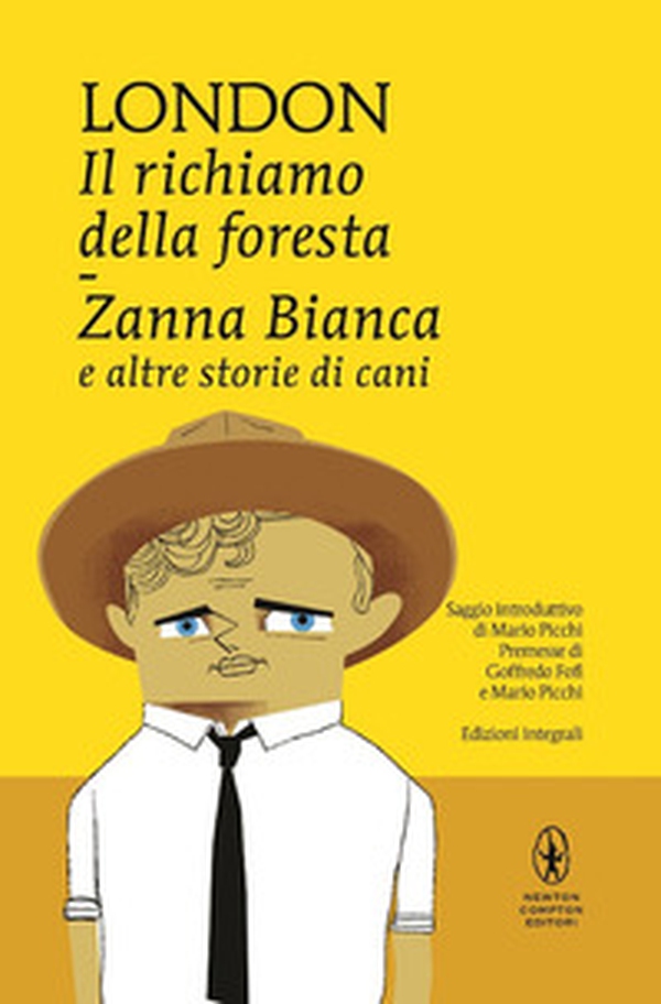 Il richiamo della foresta-Zanna Bianca e altre storie di cani - Librerie.coop Il richiamo della foresta-Zanna Bianca e altre storie di cani - Librerie.coop