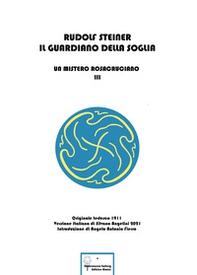 Il guardiano della soglia. Un mistero rosacruciano - Librerie.coop Il guardiano della soglia. Un mistero rosacruciano - Librerie.coop