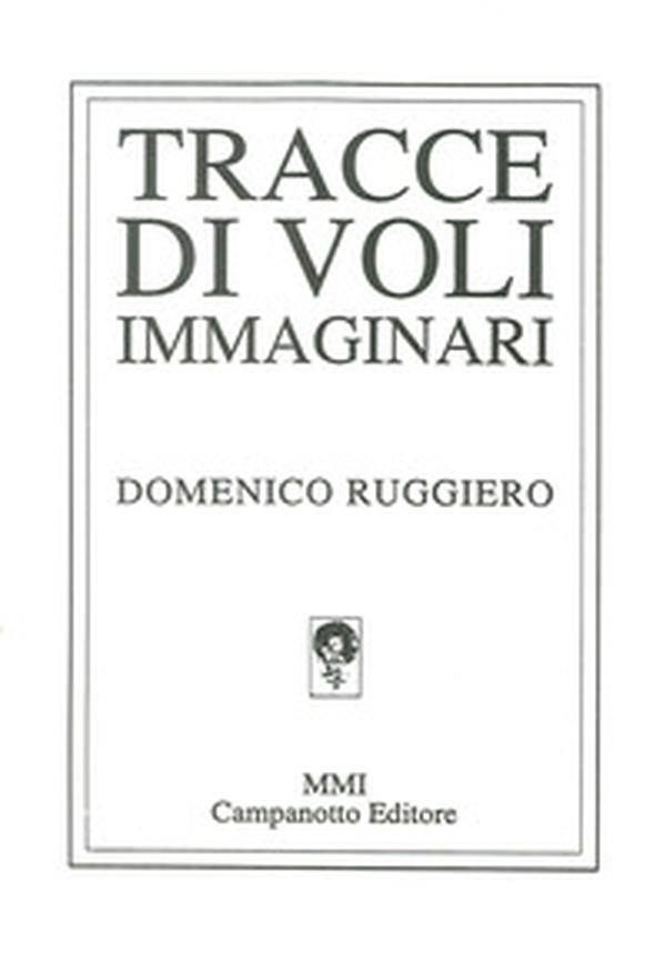 Tracce di voli immaginari - Librerie.coop Tracce di voli immaginari - Librerie.coop
