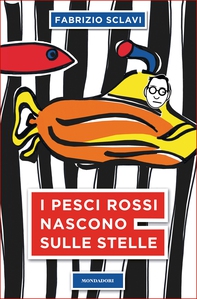 I pesci rossi nascono sulle stelle - Librerie.coop