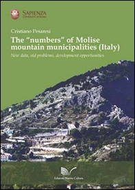 The «numbers» of Molise mountain municipalities (Italy). New data, old problems, development opportunities - Librerie.coop