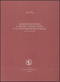 Alleati sostanziali e grandi astreignants o la conversazione sovrana. Testo francese a fronte - Librerie.coop