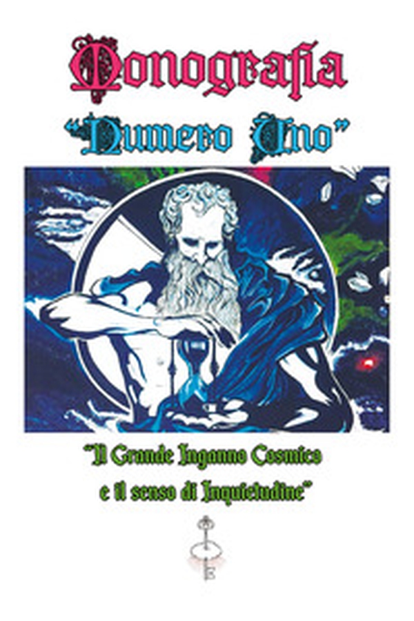 Monografia numero uno. «Il grande inganno cosmico e il senso di inquietudine» - Librerie.coop Monografia numero uno. «Il grande inganno cosmico e il senso di inquietudine» - Librerie.coop