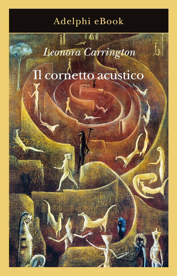 Il cornetto acustico - Librerie.coop Il cornetto acustico - Librerie.coop