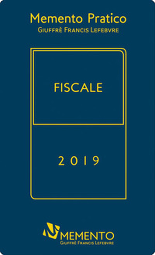 Memento fiscale 2019 - Librerie.coop Memento fiscale 2019 - Librerie.coop