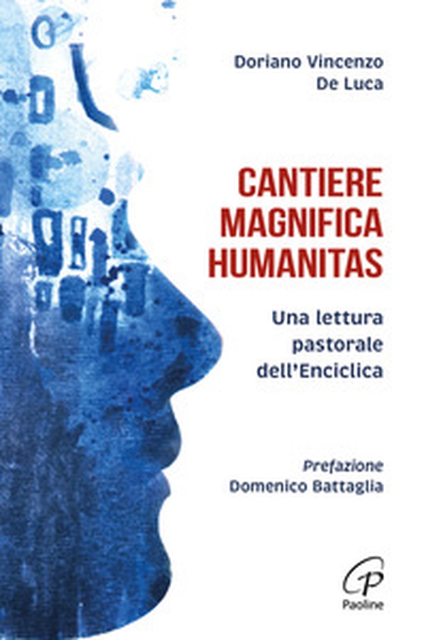 Cantiere magnifica humanitas. Una lettura pastorale dell'Enciclica - Librerie.coop