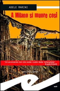 A Milano si muore così - Librerie.coop