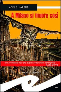 A Milano si muore così - Librerie.coop A Milano si muore così - Librerie.coop