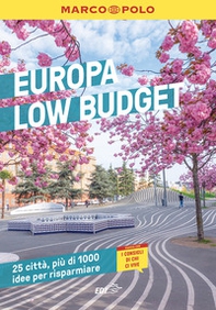 Europa low budget. 25 città, più di 1000 idee per risparmiare - Librerie.coop