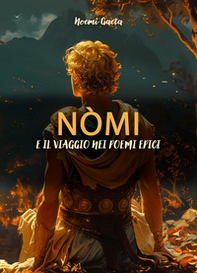Nòmi e il viaggio nei poemi epici - Librerie.coop