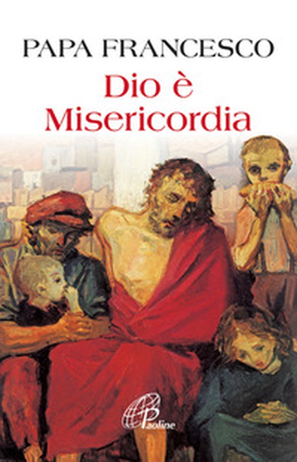 Dio è misericordia - Librerie.coop Dio è misericordia - Librerie.coop