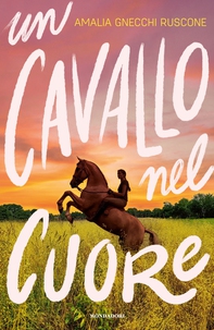 Un cavallo nel cuore - Librerie.coop