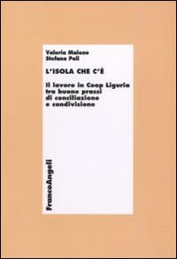 L'isola che c'è. Il lavoro in Coop Liguria tra buone prassi di conciliazione e condivisione - Librerie.coop L'isola che c'è. Il lavoro in Coop Liguria tra buone prassi di conciliazione e condivisione - Librerie.coop
