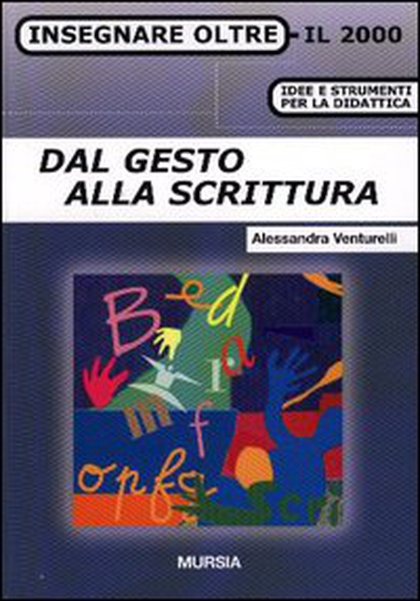 Dal gesto alla scrittura - Librerie.coop Dal gesto alla scrittura - Librerie.coop