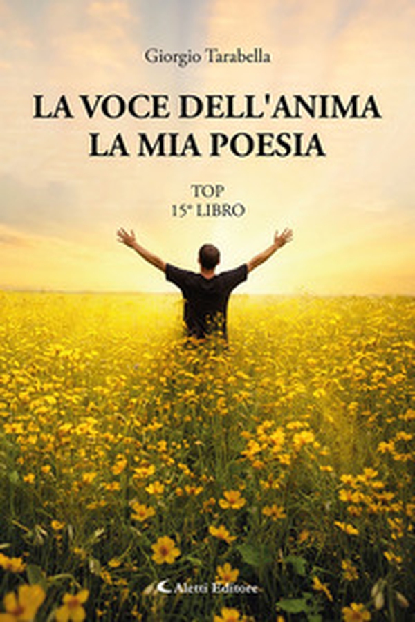 La voce dell'anima. La mia poesia. Top 15° libro - Librerie.coop