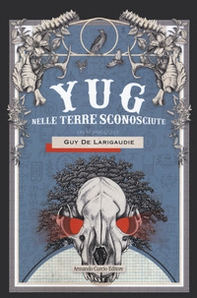 Yug. Nelle terre sconosciute - Librerie.coop