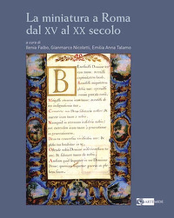 La miniatura a Roma dal XV al XX secolo - Librerie.coop La miniatura a Roma dal XV al XX secolo - Librerie.coop