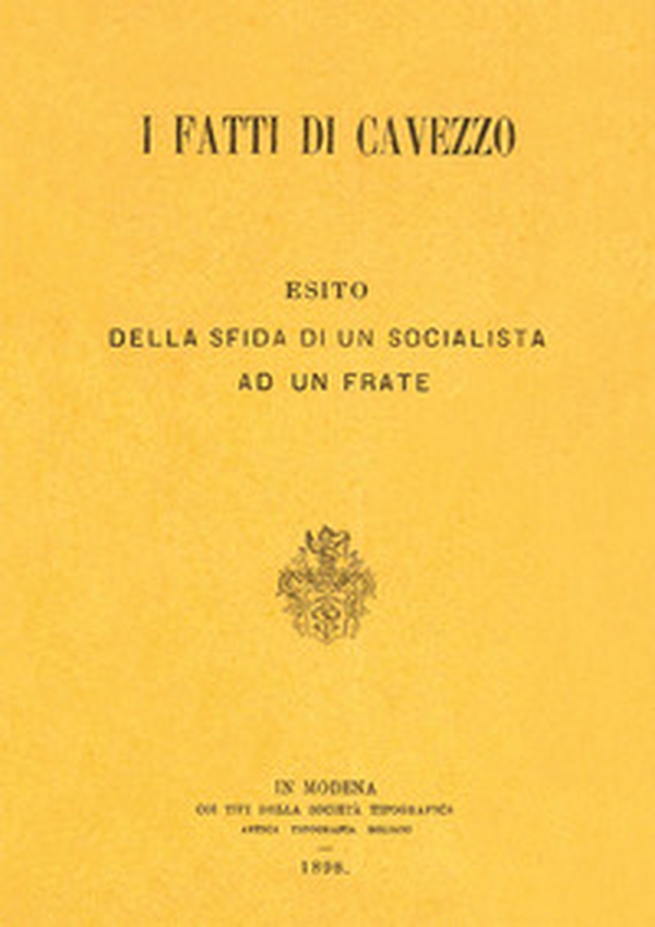 I fatti di Cavezzo. Esito della sfida di un socialista ad un frate - Librerie.coop