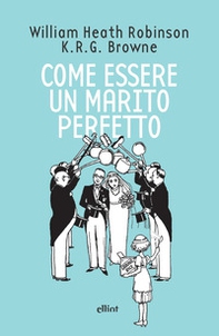 Come essere un marito perfetto - Librerie.coop Come essere un marito perfetto - Librerie.coop