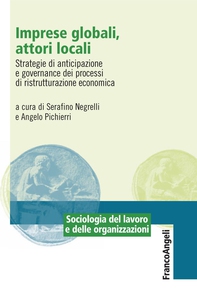 Imprese globali, attori locali. Strategie di anticipazione e governance dei processi di ristrutturazione economica - Librerie.coop